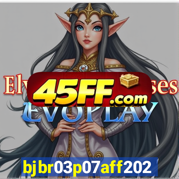 bjbr03p07aff2023.com