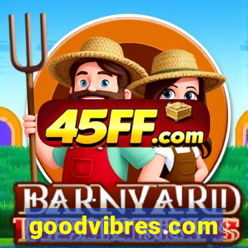 goodvibres.com