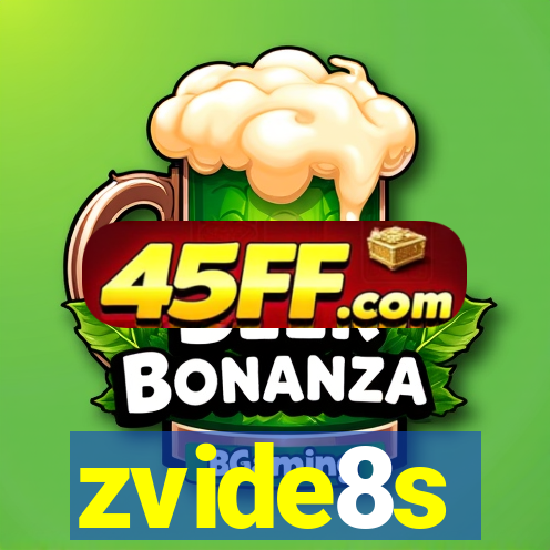 zvide8s