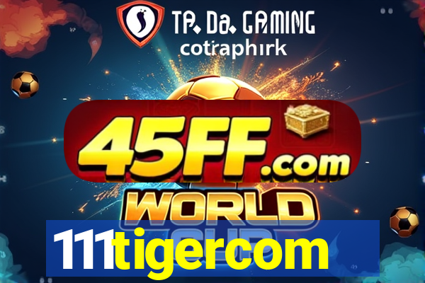 111tigercom
