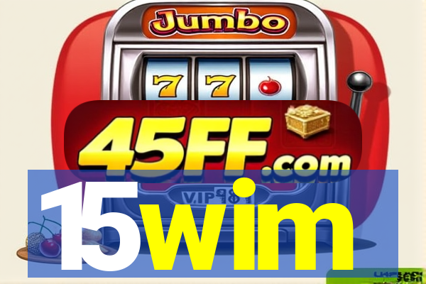 15wim