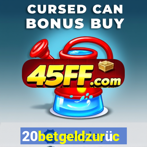 20betgeldzurück