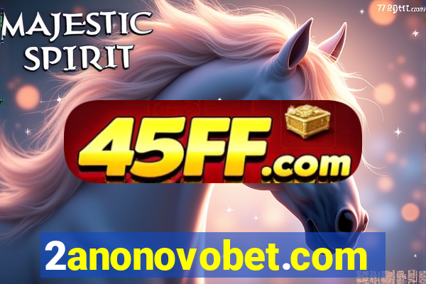 2anonovobet.com