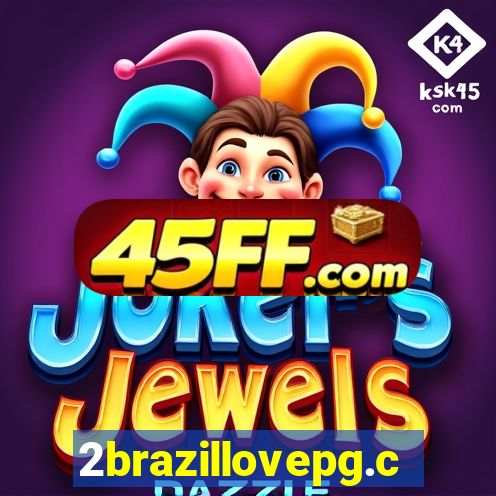 2brazillovepg.com