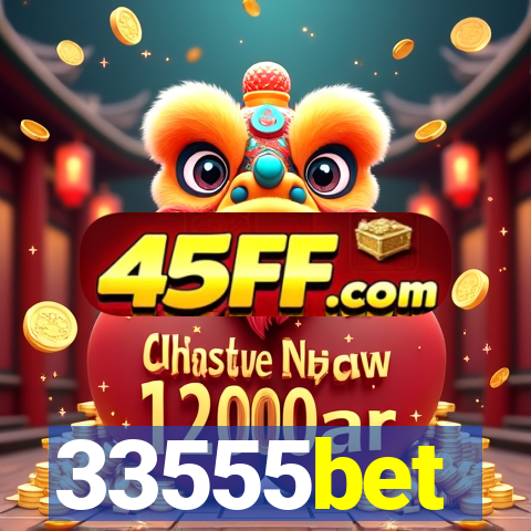 33555bet