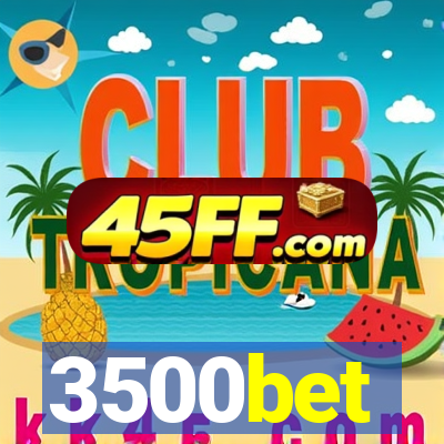 3500bet