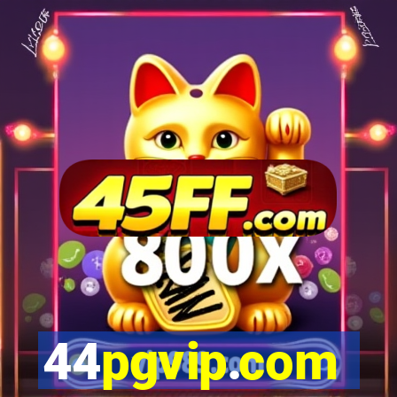 44pgvip.com
