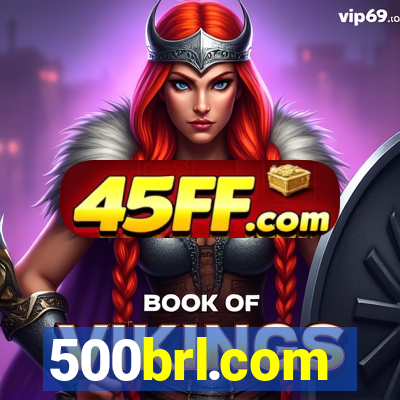 500brl.com