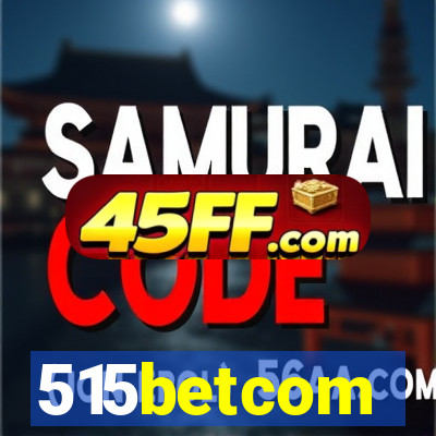 515betcom