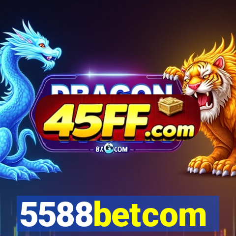 5588betcom