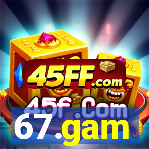 67.gam