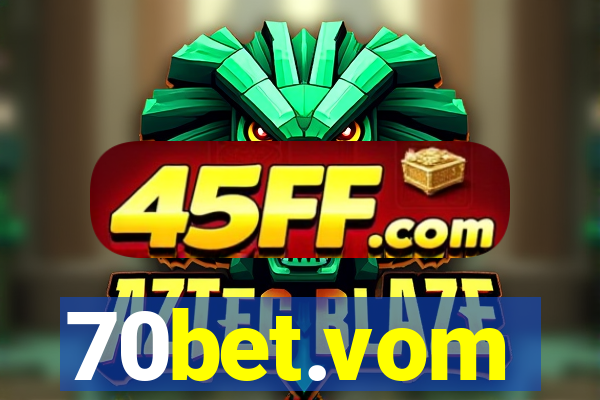 70bet.vom