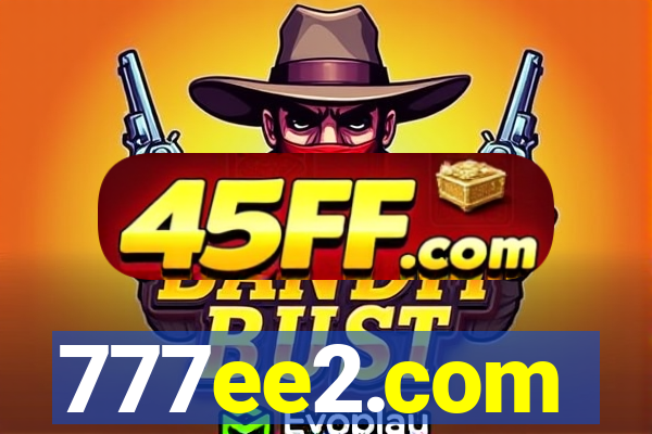777ee2.com