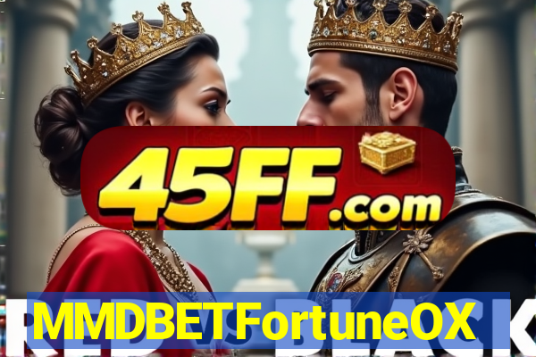 MMDBETFortuneOX