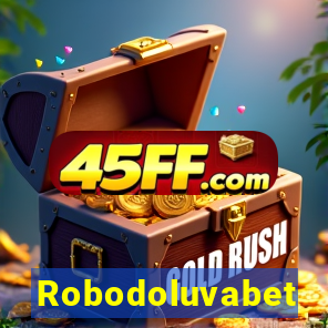 Robodoluvabet