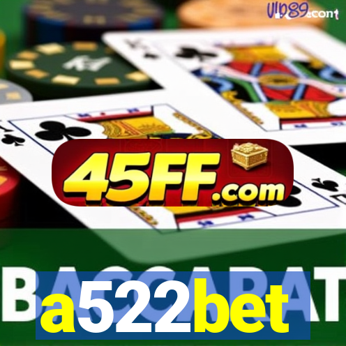 a522bet
