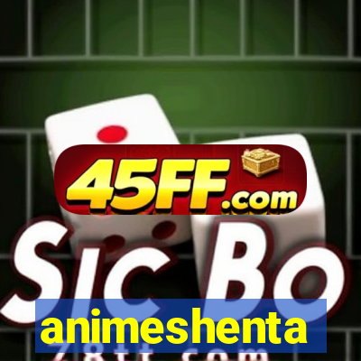 animeshenta