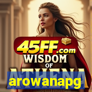 arowanapg