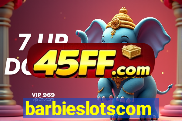 barbieslotscom