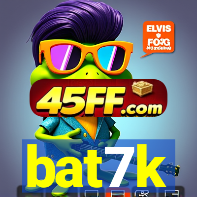 bat7k