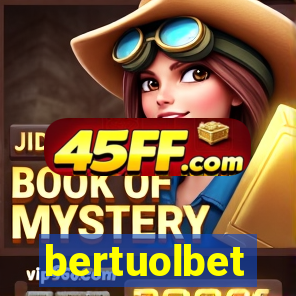 bertuolbet