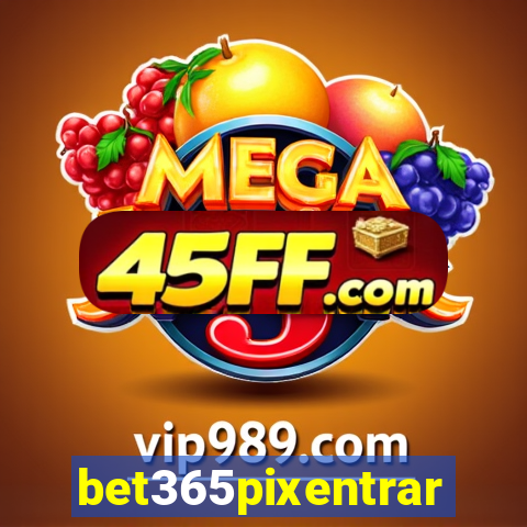 bet365pixentrar