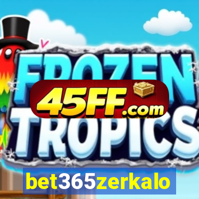 bet365zerkalo
