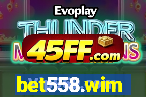 bet558.wim