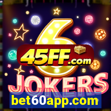 bet60app.com