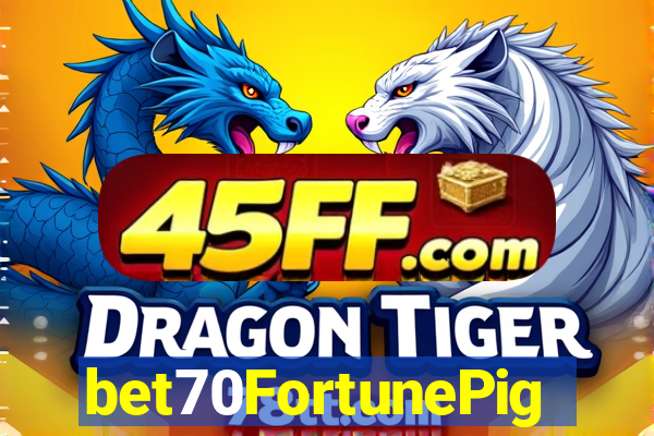 bet70FortunePig