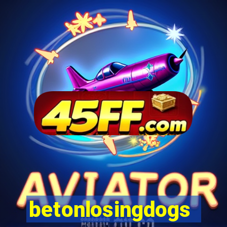 betonlosingdogs