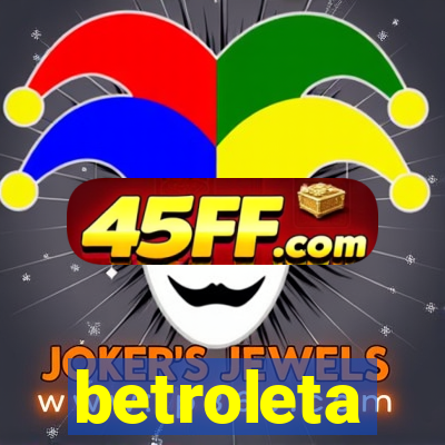 betroleta