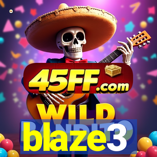 blaze3