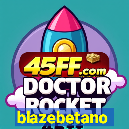 blazebetano