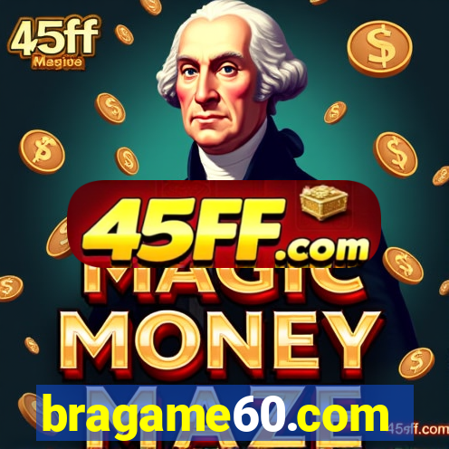 bragame60.com