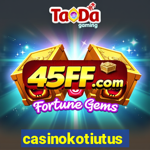 casinokotiutus