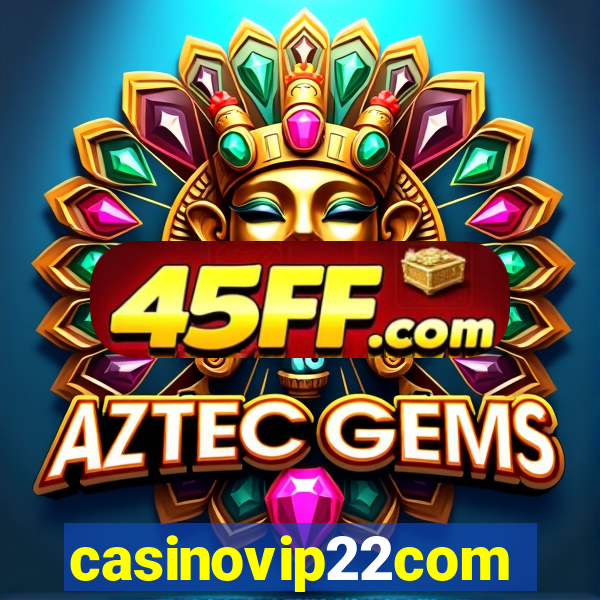casinovip22com