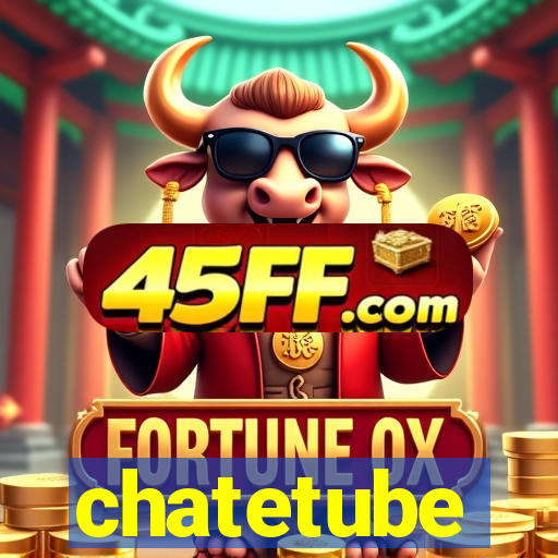 chatetube
