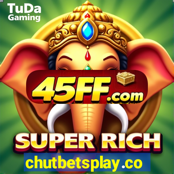 chutbetsplay.com