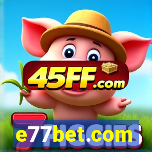 e77bet.com