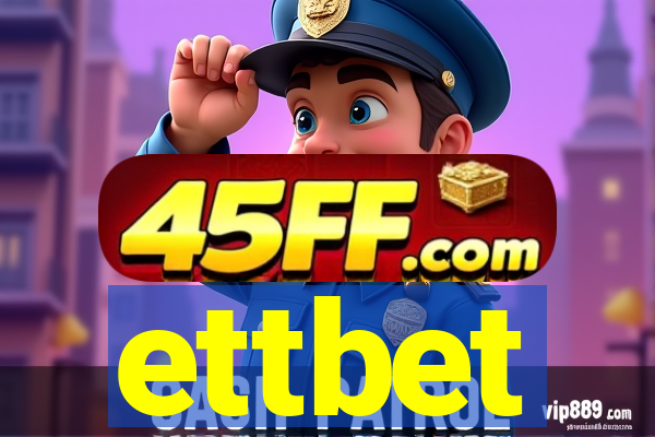 ettbet