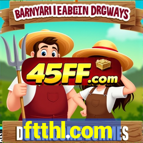 ftthl.com