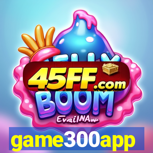 game300app