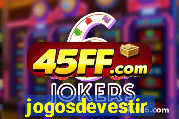 jogosdevestir