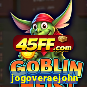 jogoveraejohn