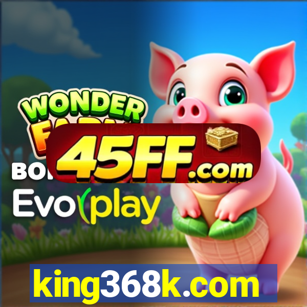 king368k.com