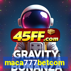 maca777betcom