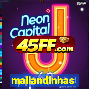mallandinhas
