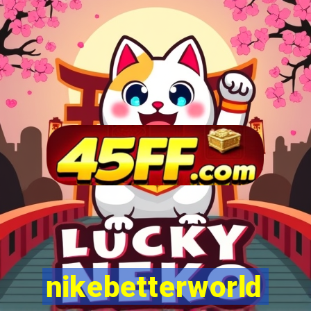 nikebetterworld.com