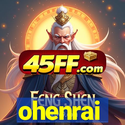 ohenrai